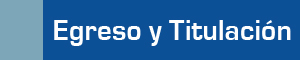 Egreso y Titulación